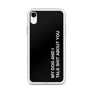 My dog and I talk shit about you (Funny) iPhone Case by Design Express