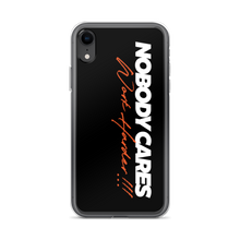 iPhone XR Nobody Cares, Work Harder (Motivation) iPhone Case by Design Express