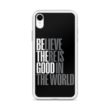 Believe There is Good in the World (motivation) iPhone Case by Design Express