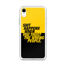 Shit happens when you trust the wrong people (Bold) iPhone Case by Design Express