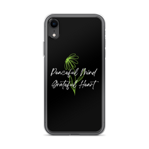 iPhone XR Peaceful Mind Grateful Heart iPhone Case by Design Express