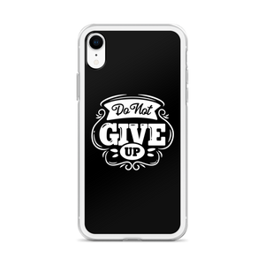 Do Not Give Up iPhone Case by Design Express