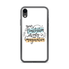 iPhone XR Your limitation it's only your imagination iPhone Case by Design Express