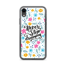 iPhone XR Never Stop Dreaming iPhone Case by Design Express