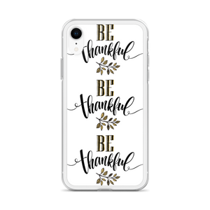 Be Thankful iPhone Case by Design Express