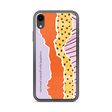 iPhone XR Surround Yourself with Happiness iPhone Case by Design Express