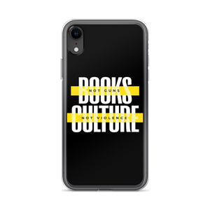 iPhone XR Books not Guns, Culture not Violence iPhone Case by Design Express