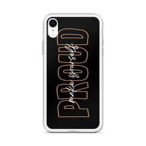 Make Yourself Proud iPhone Case by Design Express