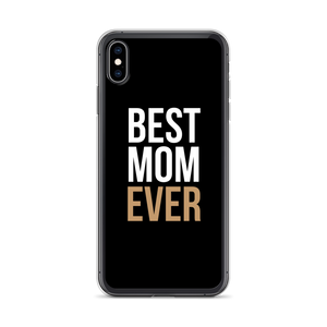 iPhone XS Max Best Mom Ever (Funny Mother Day) iPhone Case by Design Express