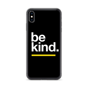 iPhone XS Max Be Kind iPhone Case by Design Express