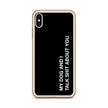 My dog and I talk shit about you (Funny) iPhone Case by Design Express