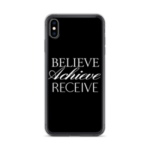 iPhone XS Max Believe Achieve Receieve iPhone Case by Design Express