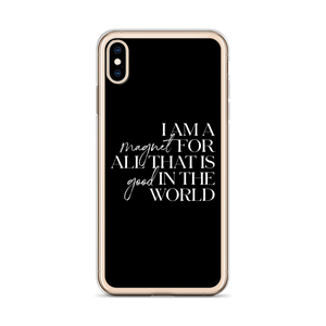 I'm a magnet for all that is good in the world (motivation) iPhone Case by Design Express