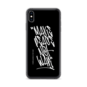 iPhone XS Max Make Peace Not War Vertical Graffiti (motivation) iPhone Case by Design Express