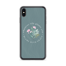 iPhone XS Max Wherever life plants you, blame with grace iPhone Case by Design Express