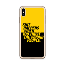 Shit happens when you trust the wrong people (Bold) iPhone Case by Design Express