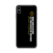 iPhone XS Max Work hard in silence iPhone Case by Design Express