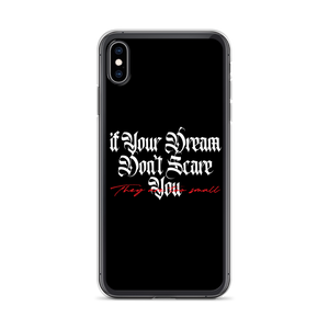 iPhone XS Max If your dream don't scare you, they are too small iPhone Case by Design Express