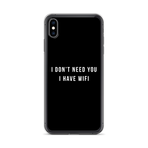 iPhone XS Max I don't need you, i have wifi (funny) iPhone Case by Design Express