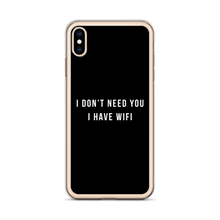 I don't need you, i have wifi (funny) iPhone Case by Design Express