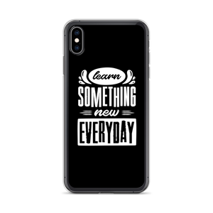 iPhone XS Max Learn Something New Everyday iPhone Case by Design Express