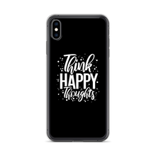 iPhone XS Max Think Happy Thoughts iPhone Case by Design Express