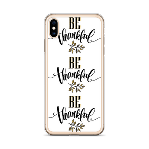 Be Thankful iPhone Case by Design Express