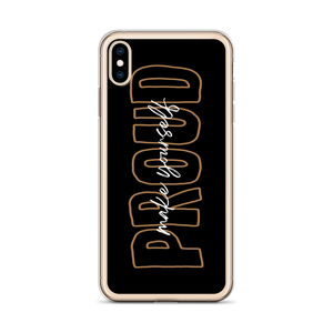 Make Yourself Proud iPhone Case by Design Express