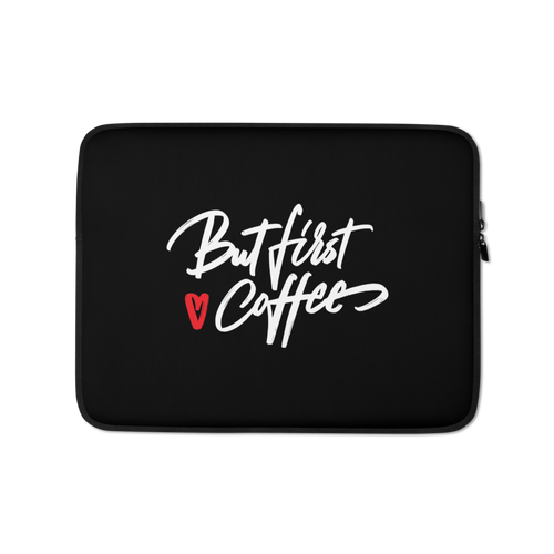 13″ But First Coffee (Funny) Laptop Sleeve by Design Express