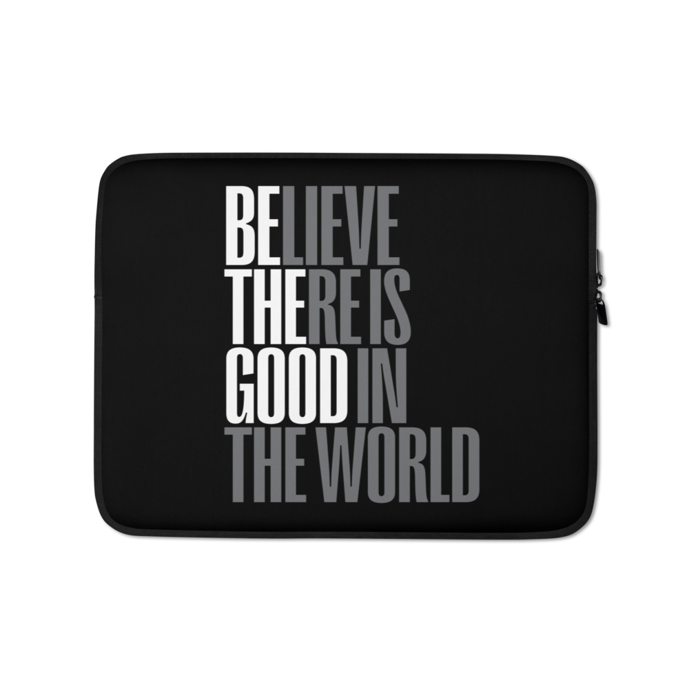 13″ Believe There is Good in the World (motivation) Laptop Sleeve by Design Express