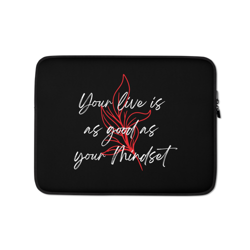 13″ Your life is as good as your mindset Laptop Sleeve by Design Express