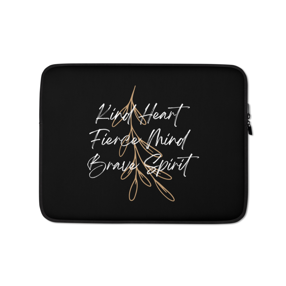 13″ Kind Heart, Fierce Mind, Brave Spirit Laptop Sleeve by Design Express