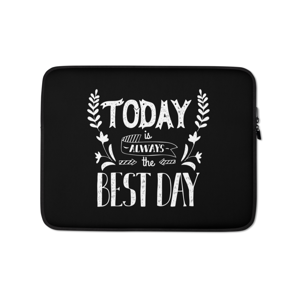 13″ Today is always the best day Laptop Sleeve by Design Express