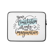 13″ Your limitation it's only your imagination Laptop Sleeve by Design Express