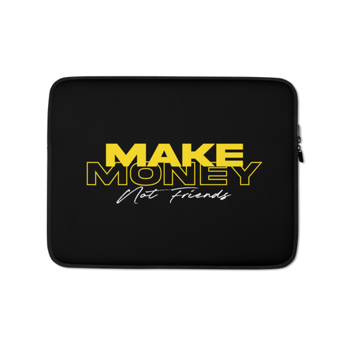 13″ Make Money Not Friends Typography Laptop Sleeve by Design Express