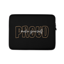 13″ Make Yourself Proud Laptop Sleeve by Design Express