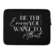 15″ Be the energy you want to attract (motivation) Laptop Sleeve by Design Express