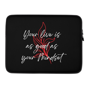 15″ Your life is as good as your mindset Laptop Sleeve by Design Express