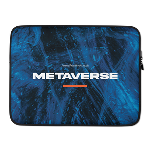 15″ I would rather be in the metaverse Laptop Sleeve by Design Express