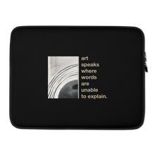 15″ Art speaks where words are unable to explain Laptop Sleeve by Design Express