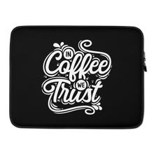 15″ In Coffee We Trust Laptop Sleeve by Design Express