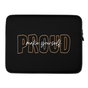 15″ Make Yourself Proud Laptop Sleeve by Design Express