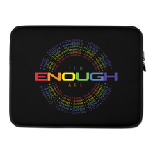 You Are Enough (Colorful) Laptop Sleeve