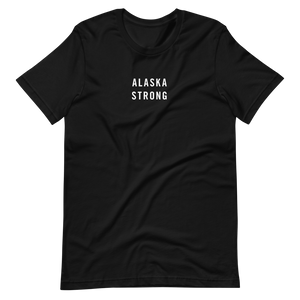 Alaska Strong Unisex T-Shirt T-Shirts by Design Express