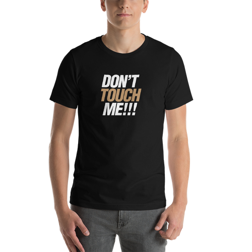 XS Don't Touch Me Unisex T-Shirt by Design Express