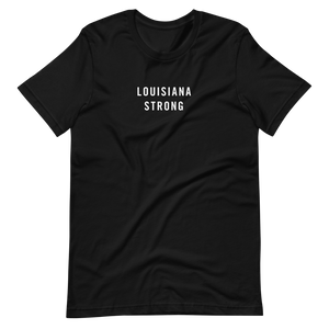 Louisiana Strong Unisex T-Shirt T-Shirts by Design Express