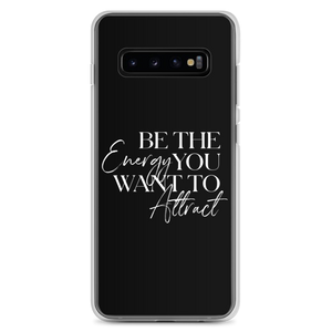 Samsung Galaxy S10+ Be the energy you want to attract (motivation) Samsung Case by Design Express