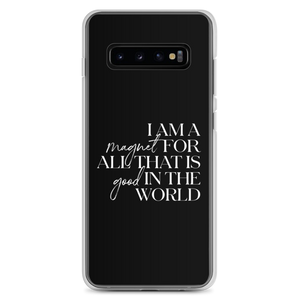 Samsung Galaxy S10+ I'm a magnet for all that is good in the world (motivation) Samsung Case by Design Express