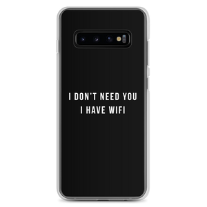 Samsung Galaxy S10+ I don't need you, i have wifi (funny) Samsung Case by Design Express