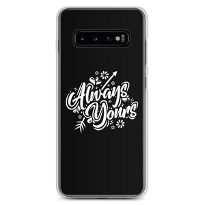 Samsung Galaxy S10+ Always Yours Samsung Case by Design Express